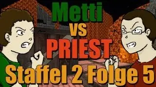 Mettbaron vs. Priest Staffel 2 [5] - Leber versenken