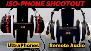 Iso-Phones Shootout # 4 - UltraPhones vs Remote Audio