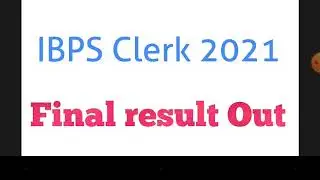IBPS CLERK RESULT 2021 OUT.