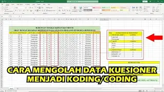 CARA MENGOLAH DATA KUESIONER MENJADI KODING/CODING DI MS EXCEL