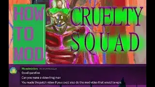 How To Mod Cruelty Squad