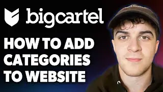 How to Add Categories to Big Cartel Website [2025 Full Guide]