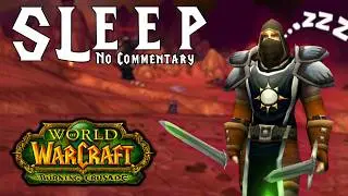 I Got an Ambitious Plan! &ndash; WoW TBC Classic &ndash; Hellfire Peninsula | Relax & No Commentary (4K)