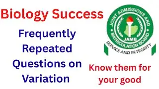JAMB Biology Variation: Crush These Frequently Repeated Past Questions & Score 90+!