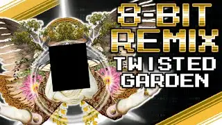 TWISTED GARDEN [8-Bit Remix] (Terraria)