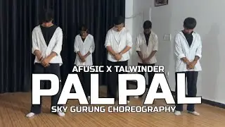 Afusic - Pal Pal with Talwiinder || Sky Gurung Choreography
