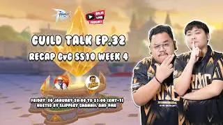🎙️ Guild Talks EP.32 GvG Season 10 – Week 4 Recap