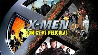 X-MEN: C&oacute;mics vs Pel&iacute;culas
