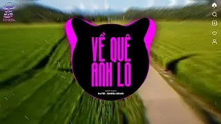 Về Qu&ecirc; Anh Lo (Datri - Sinkra Remix) ~ Nh&agrave; Anh Trồng M&iacute;t Th&aacute;i Remix | Nhạc Remix Hot Trend 2025