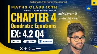 Class 10 Maths | Chapter 4 | Quadratic Equations | Ex 4.2 Question 4 | CBSE New NCERT #081