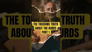 The Touching Truth About the Kurds | Part 1 #History #Culture #AI