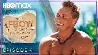 FBOY Island | The Podcast  Ep. 4 | HBO Max