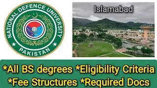 National Defence University, Islamabad | All BS degrees with Fee Structures | Eligibility & Docs