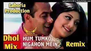 Hum@ tumko nigahon# mein Dhol@ remix