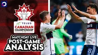 POST-GAME ANALYSIS: Vancouver Whitecaps vs. Pacific FC | 2024 TELUS #CanChamp