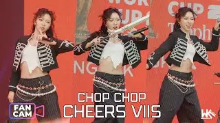 CHOP CHOP- Cheers VIIS FANCAM