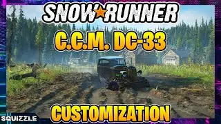 SnowRunner: C.C.M. DC-33 Customization + Test Drive (Console Mods)