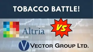 Tobacco Stocks - Which One Is Better?
