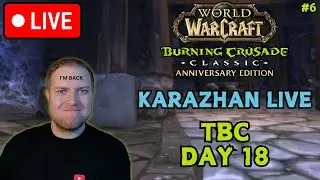 TBC DAY 18 - FIRST KARAZHAN! Arcane Mage PoV | WoW Classic TBC Anniversary
