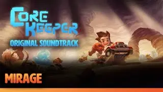 Core Keeper OST - Mirage