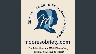 The Sober Mindset (Official Theme Song with Steven Moore)