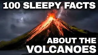 Calm Facts About Volcanoes To Fall Asleep | Documentary For Sleep