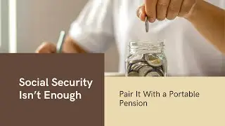 Pair Social Security With The Portable Pension
