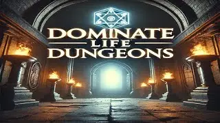Master Your Mind: A Deep Dive into Introspective Dungeons in Dominate Life!