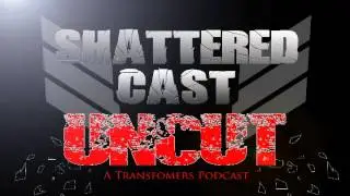 Shattered Cast Uncut:Episode 3