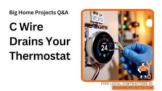C wire omission causes thermostat battery drain and failures