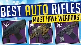 Destiny 2 | BEST AUTO RIFLES! Top 5 Must Have Auto Rifles in D2!