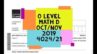 Уровень O, математика, экзаменационная работа D, 2, 4024/21 октября, ноябрь 2019 г.