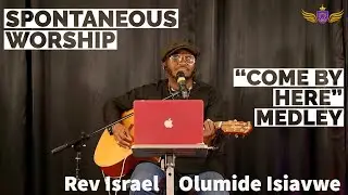 Spontaneous Worship with Rev Israel Olumide Isiavwe  - 