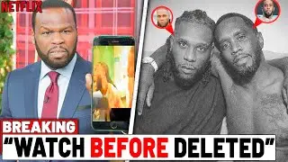 3 MINS AGO: 50 Cent&rsquo;s Shocking Documentary REVEALS the Untold Truth Behind Diddy Burna Boy&rsquo;s Leaks!!