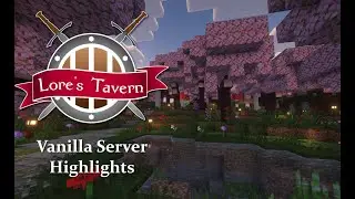 Lore's Vanilla Tavern Highlights