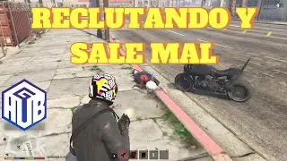 RECLUTANDO PARA MI PANDILLA Y TERMINA MAL en GTAHUB 2.0