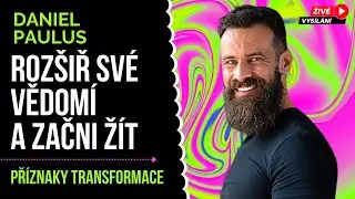ROZ&Scaron;IŘ SV&Eacute; VĚDOM&Iacute; A ZAČNI Ž&Iacute;T | Daniel Paulus | Tipy pro osobn&iacute; rozvoj