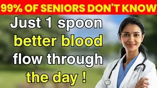 Over 60? The Best Natural Oils to Help Clean Arteries and Improve Blood Flow | Senior Nutrition