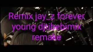 Remix Jay z_ forever young DJ tibebimix remake tristes 2025