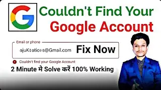 Couldn't find your google account,couldn't find your google account problem solve 2025