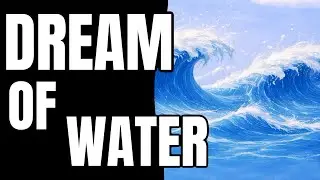 Dream of Water | Spiritual & Psychological Meaning #dreaminterpretation #dreammeaning