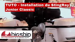 TUTO - Installation du StingRay Junior Classic