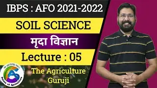 L 5 | Soil Science | मृदा विज्ञान | IBPS AFO:Agriculture Field Officer | AFO: 2021-22 | कृषि परीक्षा