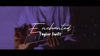 Taylor Swift - Enchanted (guitar cover)