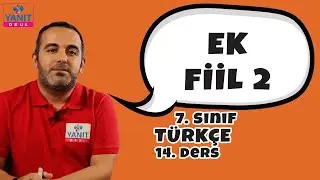 Fiile Gelen Ek Fiil | Ek Fiil 2 | 7. Sınıf Türkçe Konu Anlatımları