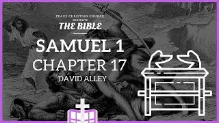 1 Samuel 17 - Jonathan's Friendship with David | Bible Podcast, David Alley, Peace Christian Church
