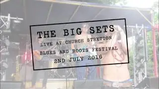 The Big Sets - Live at Church Stretton Blues'n'Roots Festival 2016