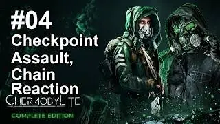 Checkpoint Assault x Chain Reaction x Some Excuses | Chernobylite [#04] INSANE (18-12-2021)