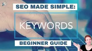 SEO Made Simple | What are SEO Keywords and How to Research Them