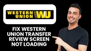 Western Union Transfer Review Screen Not Loading &mdash; Fix 📱 Load Review Page Instantly